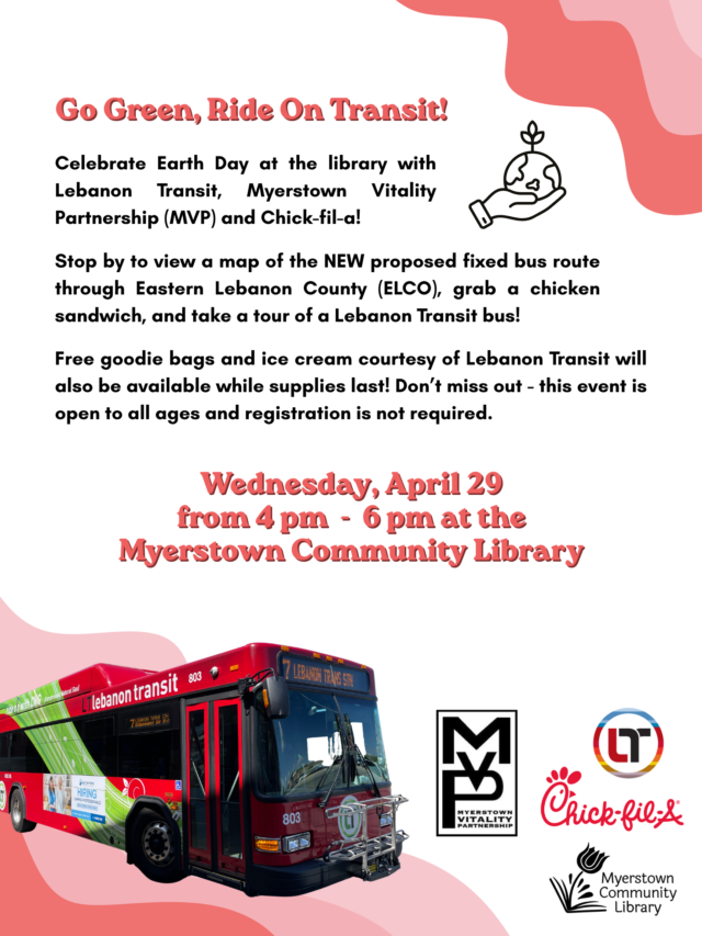 Stop by the Myerstown Library on April 29, 4:00 to 6:00 pm to learn about Lebanon Transit's proposed Fixed Route expansion into Myerstown.